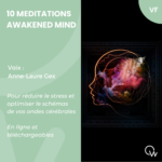 Méditations "Awakened Mind” - Anna Wise